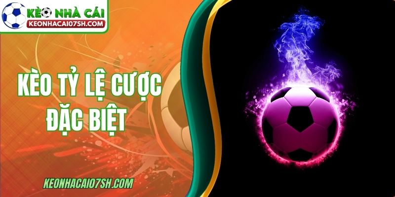 Kèo Tỷ Lệ Cược Đặc Biệt - Bí Quyết Nâng Cao Tỷ Lệ Thắng 9 Kèo Tỷ Lệ Cược Đặc Biệt - Bí Quyết Nâng Cao Tỷ Lệ Thắng