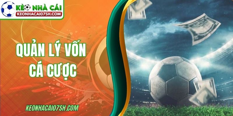 Quản Lý Vốn Cá Cược Chuẩn Giúp Duy Trì Hiệu Suất Dài Hạn